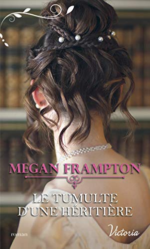 Le Tumulte D Une Heritiere Si J Etais Une Duchesse T 5 Ebook Frampton Megan Amazon Fr