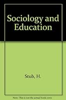 SOCIOLOGY OF EDUCATION A Sourcebook B0006D64FQ Book Cover
