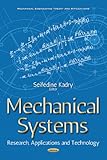 Mechanical Systems: Research, Applications and Technology