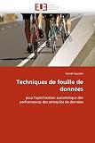 Techniques de fouille de données: pour l'optimisation automatique des performances des entrepôts de données