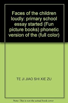 Faces of the children loudly: primary school essay started (Fun picture books) phonetic version of the (full color)