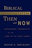 Biblical Interpretation Then and Now