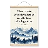 Yxadu Inspirational Wooden Poster Hanger Frame, All We Have to Decide is What to Do with The Time That is Given Us - J.R.R. Tolkien, Inspirational Quote Wall Hanger Decor, Suitable for Office Decor