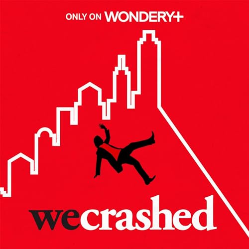 WeCrashed: The Rise and Fall of WeWork (Ad-free) Podcast Por Wondery arte de portada