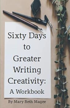 Paperback Sixty Days to Greater Writing Creativity: A Workbook (The Creative Spark) Book
