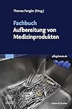 Fachbuch Aufbereitung von Medizinprodukten (PFLEGE - Fachbuch - Urban & Fischer Verlag)