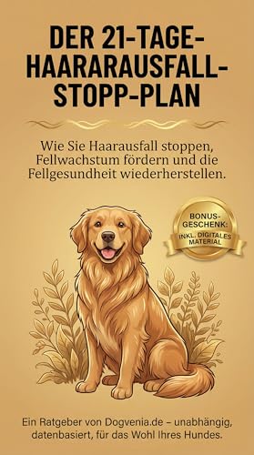 Der 21-Tage-Haarausfall-Stopp-Plan: Wie Sie den übermäßigen Haarausfall Ihres Hundes in nur drei Wochen stoppen und das Wohlbefinden Ihres besten Freundes nachhaltig verbessern. (Hunde Ratgeber)