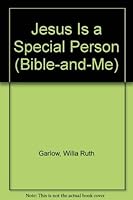 Jesus Is a Special Person (Bible-and-Me) 0805441662 Book Cover