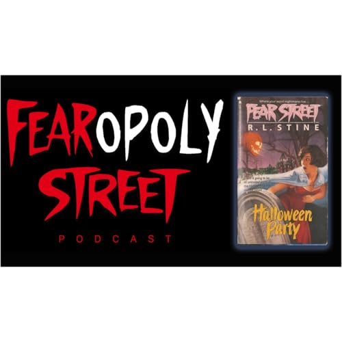 Fearopoly Street Podcast talks R. L. Stine's Fear Street book #8 Halloween Party