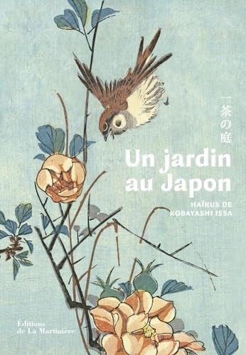 Un jadin au Japon les haïkus de Kobayashi Issa, le cadeau culturel idéal