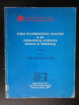 Paperback X Ray Flourescence Analysis in the Geological Sciences: Advances in Methodology : Short Course Vol 7 Gac-Mac Annual Meeting May 13-14 89 Book