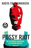 El libro Pussy Riot: De la alegría subversiva a la acción directa