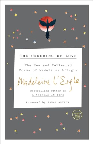 The Ordering of Love: The New and Collected Poems of Madeleine L'Engle (Writers' Palette Book)