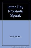 latter Day Prophets Speak B003HFQLRG Book Cover