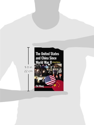 The United States and China Since World War II: A Brief History: A Brief History