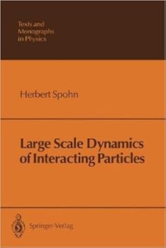 Hardcover Large Scale Dynamics of Interacting Particles (Texts & Monographs in Physics) Book