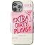Extra Dirty Please | Fun on Weekdays