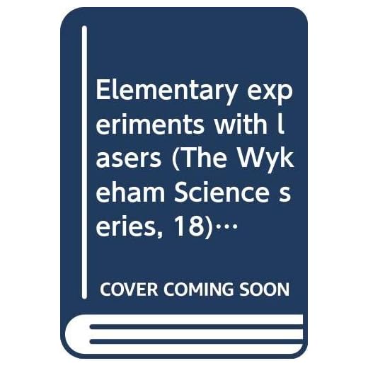 Elementary experiments with lasers (The Wykeham Science series, 18)