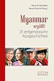 Myanmar/Burma erzählt: 25 zeitgenössische Kurzgeschichten (Edition Reise Know-How) - Klaus R. Schröder 