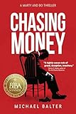 Chasing Money: A Marty and Bo Thriller (Marty Schott and Bo Bishop Book 1) (English Edition)