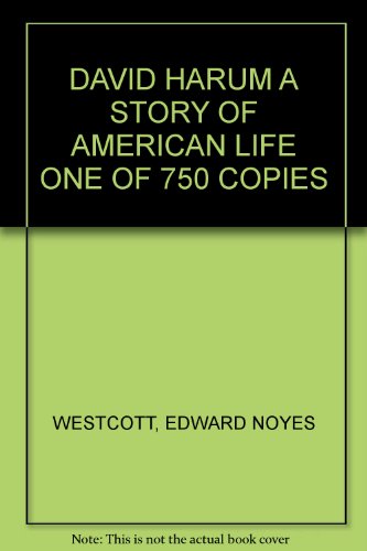 DAVID HARUM A STORY OF AMERICAN LIFE ONE OF 750... B002J4FINO Book Cover