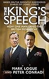The King's Speech: Based on the Recently Discovered Diaries of Lionel Logue
