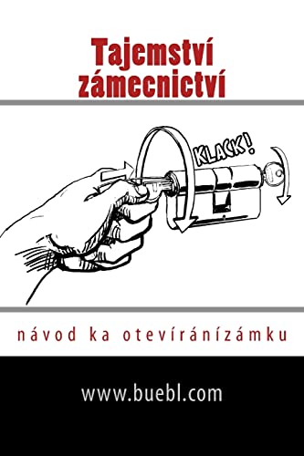 Tajemství Zámecnictví: Návod Ka Otevíránízámku (Czech Edition)
