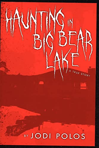 Haunting In Big Bear Lake A True Story