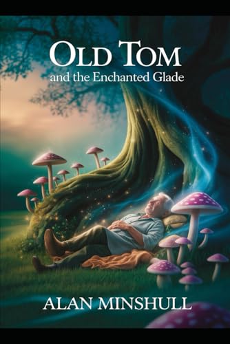 Old Tom and the enchanted Glade: The Irish Faerie Folk