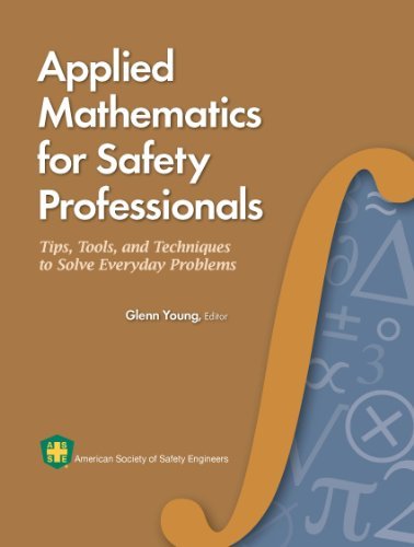 Applied Mathematics for the Safety Professional: Tips, Tools, and ...