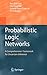 Probabilistic Logic Networks: A Comprehensive Framework for Uncertain Inference
