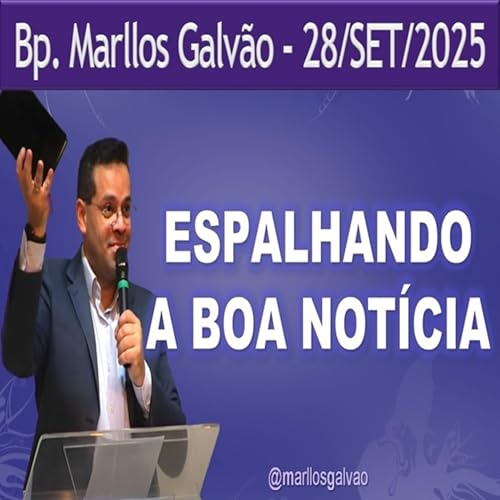 ESPALHANDO A BOA NOTÍCIA - 28/09/25 - DOMINGO