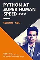 Python at Super Human Speed: The Beginner's Guide to Python 1986883558 Book Cover