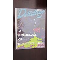 Detectives Inc: A Remembrance of Threatening Green