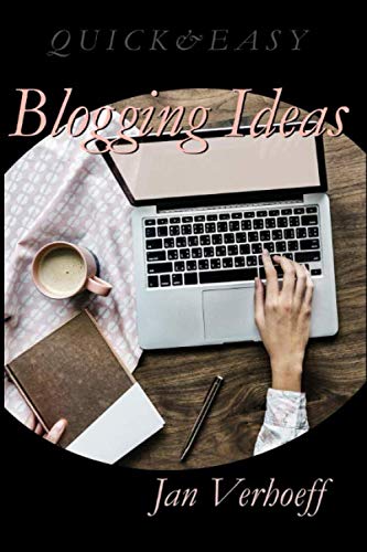 Blogging Ideas: 52 Amazing Blogging Ideas for Writers (Quick & Easy)