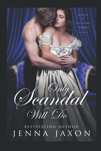 Only Scandal Will Do (House of Pleasure)