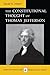 The Constitutional Thought of Thomas Jefferson (Constitutionalism and Democracy)