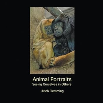 Paperback Animal Portraits: Seeing Ourselves in Others Book