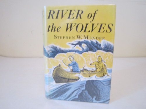 River of the Wolves by Meader Stephen W. (1948-... B012YWUYZ2 Book Cover