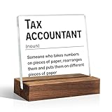 THEBESTU Tax Accountant Definition Acrylic Sign With Wood Stand, Funny Accounting Office Desk Decor Plaque Gifts, CPA Tax Preparer Gifts Christmas Birthday Gifts for Tax Accountant, Tax Season Gifts,