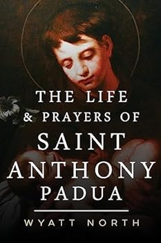 Paperback The Life and Prayers of Saint Anthony of Padua Book