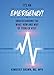 It's an Emergency: Understanding the What, How and Why of Your ER Visit