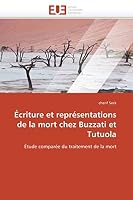 A0/00criture Et Repra(c)Sentations de La Mort Chez Buzzati Et Tutuola 6131509859 Book Cover