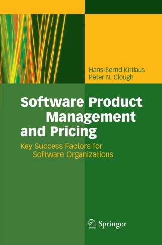 Software Product Management and Pricing: Key Success Factors for Software Organizations by Hans-Bernd Kittlaus (November 19,2010)