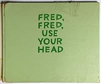 Fred, Fred, Use Your Head B000OO6MA4 Book Cover