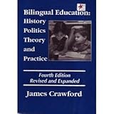 Bilingual Education: History, Politics, Theory, and Practice