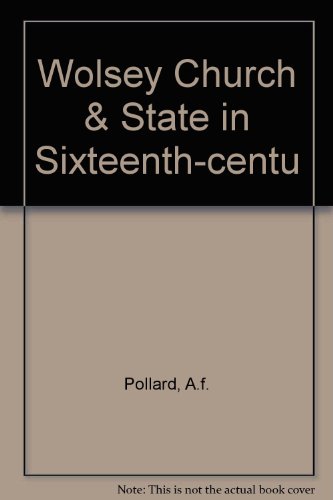 Wolsey Church & State in Sixteenth-centu B000SMQKMC Book Cover