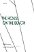 The House on the Beach: A Novel (Texas Pan American Series)
