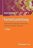 Formelsammlung: Elektrotechnik, Elektronik, Messtechnik, analoge und digitale Elektronik - Herbert Bernstein 