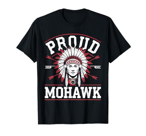 Mohawk Indian Shirts For Women Proud Mohawk Native American T-Shirt
